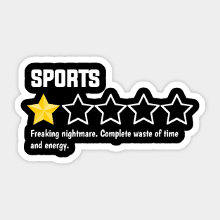 Sports, one star, freaking nightmare. complete waste of time and energy Sticker